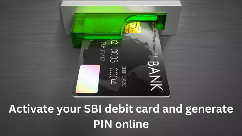 activate your SBI debit card and generate PIN online
